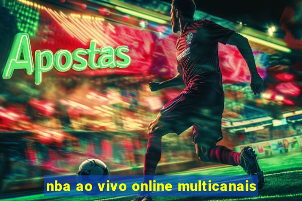 nba ao vivo online multicanais